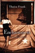 Enchantment: New and Selected Stories