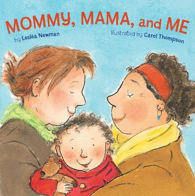 Mommy, Mama, and Me - Leslea Newman - cover