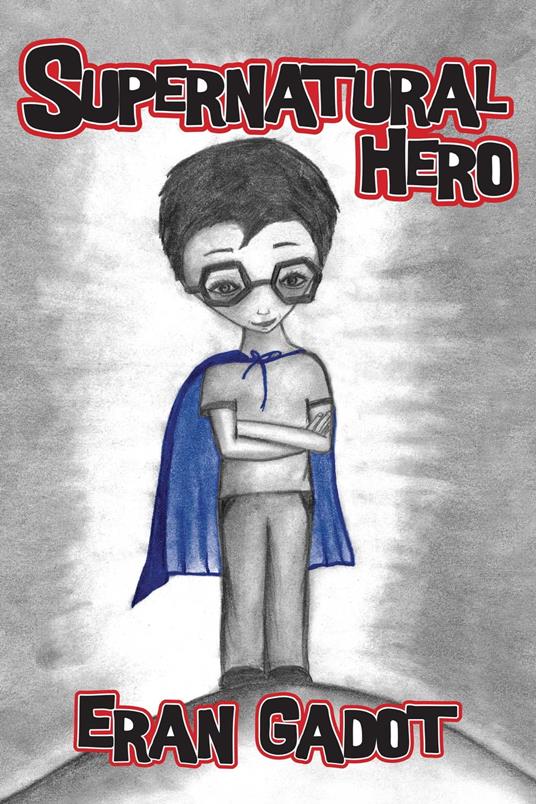 Supernatural Hero - Eran Gadot - ebook