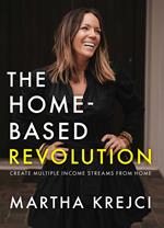 The Home-Based Revolution