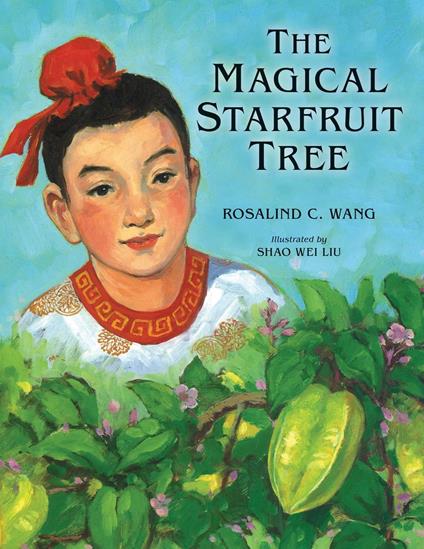The Magical Starfruit Tree - Rosalind Wang - ebook
