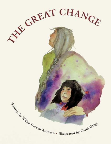 The Great Change - Gabriel "White Deer of Autumn" Horn,Carol Grigg - ebook