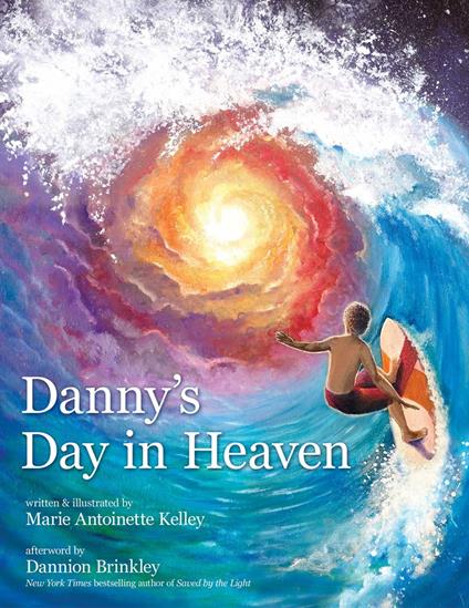 Danny's Day in Heaven - Marie Antoinette Kelley,Brinkley - ebook