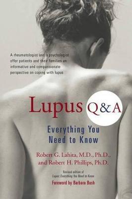 Lupus Q&A: Everything You Need to Know, Revised Edition - Robert G. Lahita,Robert H. Phillips - cover