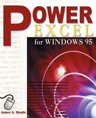 Power Excel for Windows 95 - James G Meade - cover