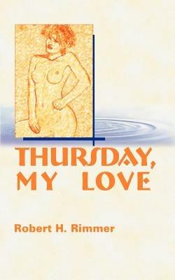 Thursday, My Love - Robert H Rimmer - cover