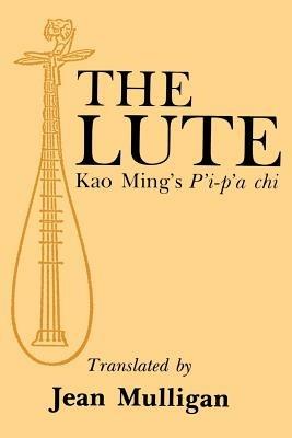 The Lute: Kao Ming's P'I-P'a Chi - cover