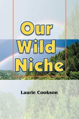 Our Wild Niche - Laurie Cookson - cover