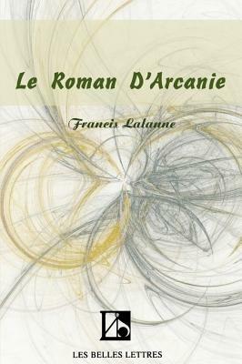 Le Roman D'Arcanie - Francis Lalanne - cover