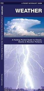 Weather: A Folding Pocket Guide to to Clouds, Storms and Weather Patterns