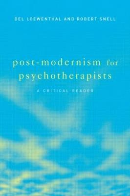 Post-Modernism for Psychotherapists: A Critical Reader - Del Loewenthal,Robert Snell - cover