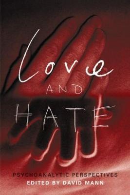 Love and Hate: Psychoanalytic Perspectives - cover