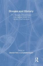 Dreams and History: The Interpretation of Dreams from Ancient Greece to Modern Psychoanalysis