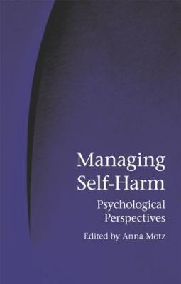 Managing Self-Harm: Psychological Perspectives - cover