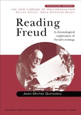 Reading Freud: A Chronological Exploration of Freud's Writings - Jean-Michel Quinodoz - cover