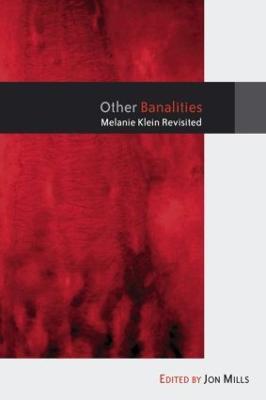 Other Banalities: Melanie Klein Revisited - cover