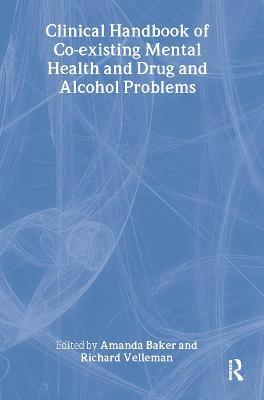 Clinical Handbook of Co-existing Mental Health and Drug and Alcohol Problems - cover