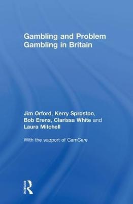 Gambling and Problem Gambling in Britain - Bob Erens,Laura Mitchell,Jim Orford - cover