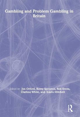 Gambling and Problem Gambling in Britain - Bob Erens,Laura Mitchell,Jim Orford - cover