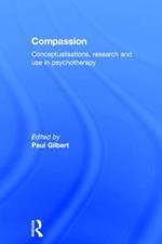 Compassion: Conceptualisations, Research and Use in Psychotherapy