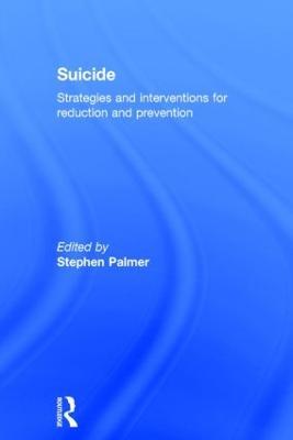 Suicide: Strategies and Interventions for Reduction and Prevention - cover