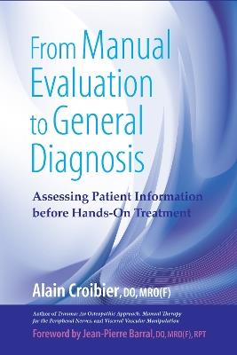 From Manual Evaluation to General Diagnosis: Assessing Patient Information before Hands-On Treatment - Alain Croibier - cover