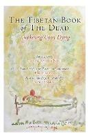 The Tibetan Book of the Dead: Awakening Upon Dying