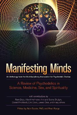 Manifesting Minds: A Review of Psychedelics in Science, Medicine, Sex, and Spirituality - cover