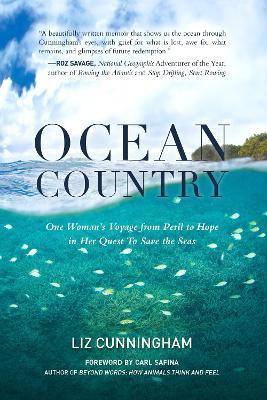 Ocean Country: One Woman's Voyage from Peril to Hope in her Quest To Save the Seas - Liz Cunningham - cover