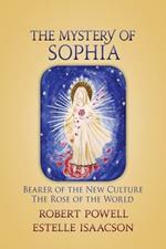 The Mystery of Sophia: Bearer of the New Culture: The Rose of the World