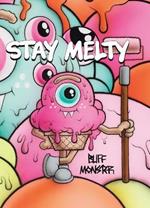Buff Monster: Stay Melty