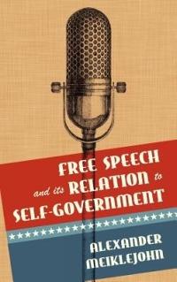 Free Speech and Its Relation to Self-Government - Alexander Meiklejohn - cover
