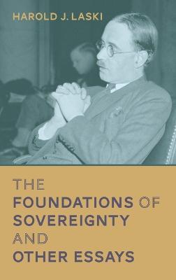 The Foundations of Sovereignty and Other Essays [1921] - Harold J Laski - cover