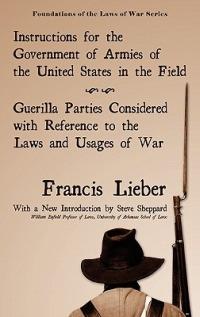 Instructions for the Government of Armies of the United States in the Field - Francis Lieber - cover