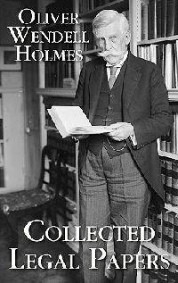 Collected Legal Papers - Oliver Wendell Holmes - cover