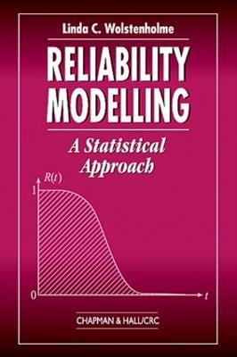 Reliability Modelling: A Statistical Approach - Linda C. Wolstenholme - cover