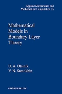 Mathematical Models in Boundary Layer Theory - O.A. Oleinik,V.N. Samokhin - cover