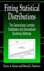 Fitting Statistical Distributions: The Generalized Lambda Distribution and Generalized Bootstrap Methods