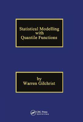 Statistical Modelling with Quantile Functions - Warren Gilchrist - cover