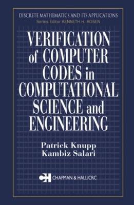 Verification of Computer Codes in Computational Science and Engineering - Patrick Knupp,Kambiz Salari - cover