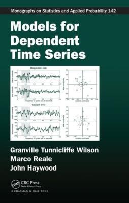 Models for Dependent Time Series - Granville Tunnicliffe Wilson,Marco Reale,John Haywood - cover