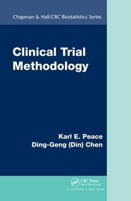 Clinical Trial Methodology - Karl E. Peace,Ding-Geng (Din) Chen - cover