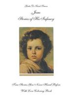 Jesus Stories of His Infancy: True Stories You Never Heard Before