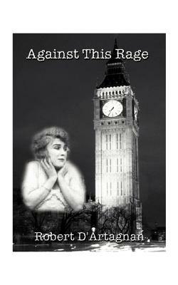 Against This Rage - Robert D'Artagnan - cover