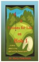 8 Lessons for Life on Hole 1: A Story About a Boy, Golf, and the Human Spirit - Marty Finkelstein - cover