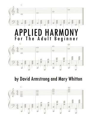 Applied Harmony for the Adult Beginner - David Armstrong,Mary Whitton - cover