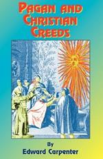 Pagan & Christian Creeds: Their Origin and Meaning