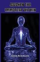 Awaken the Immortal Within - Jason Breshears - cover