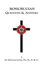 Rosicrucian Questions and Answers