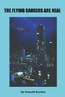 The Flying Saucers Are Real - Donald Keyhoe - cover